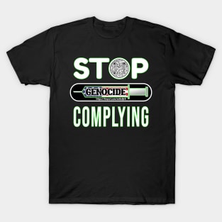 MANDATE - STOP COMPLYING - EVIDENCE SHOWING IT WAS ALL PLANNED T-Shirt